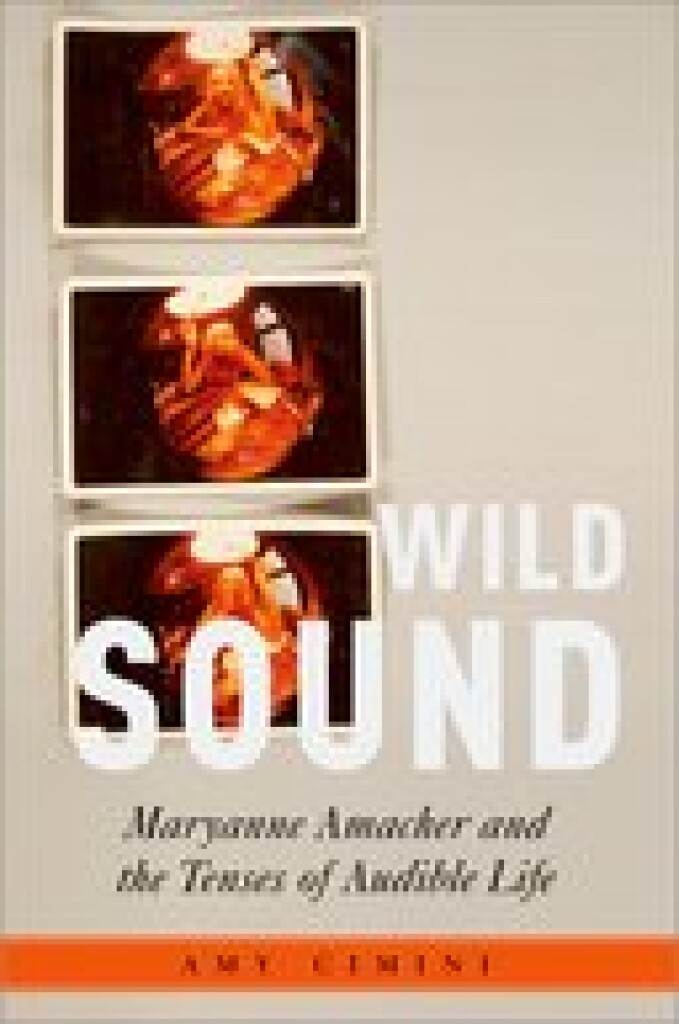 Wild Sound Maryanne Amacher